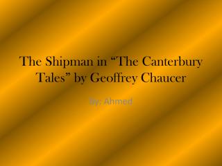 The Shipman in “The Canterbury Tales” by Geoffrey Chaucer