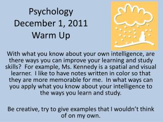 Psychology December 1, 2011 Warm Up