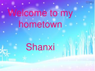 Welcome to my hometown Shanxi