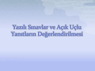 Yazılı Sınavlar ve Açık Uçlu Yanıtların Değerlendirilmesi
