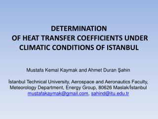 DETERMINATION OF HEAT TRANSFER COEFFICIENTs UNDER CLIMATIC CONDITIONS OF ISTANBUL