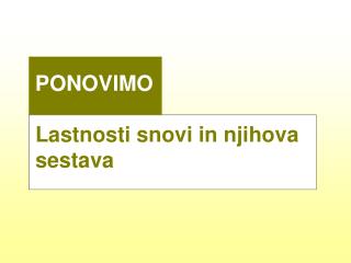 Lastnosti snovi in njihova sestava