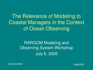 The Relevance of Modeling to Coastal Managers in the Context of Ocean Observing