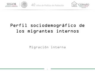 Perfil sociodemográfico de los migrantes internos