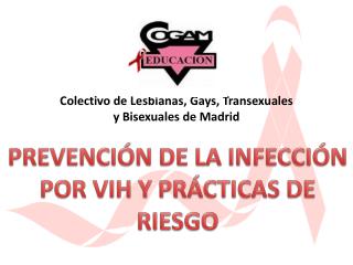 PREVENCIÓN DE LA INFECCIÓN POR VIH Y PRÁCTICAS DE RIESGO