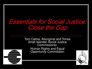 Essentials for Social Justice: Close the Gap