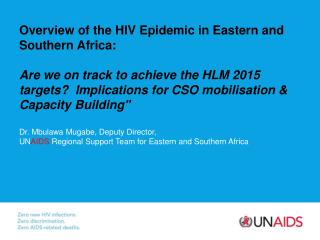 Overview of the HIV Epidemic in Eastern and Southern Africa: 