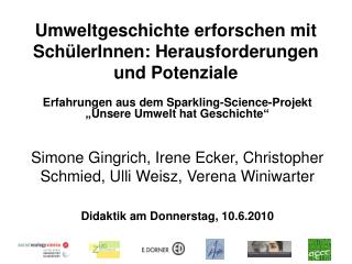 Umweltgeschichte erforschen mit SchülerInnen: Herausforderungen und Potenziale