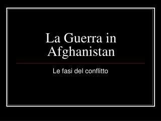 La Guerra in Afghanistan