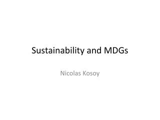 Sustainability and MDGs