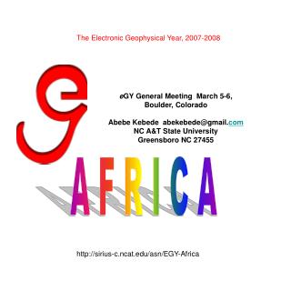 e GY General Meeting March 5-6, Boulder, Colorado Abebe Kebede abekebede@gmail. com
