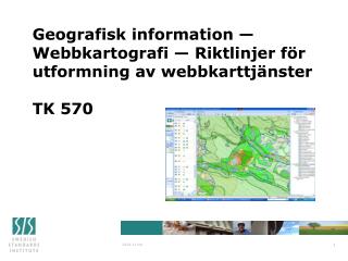 Geografisk information — Webbkartografi — Riktlinjer för utformning av webbkarttjänster TK 570