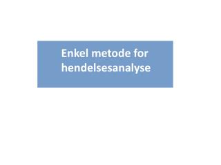 Enkel metode for hendelsesanalyse