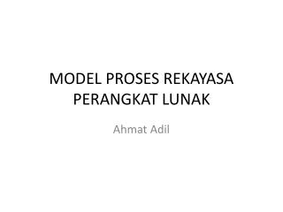 MODEL PROSES REKAYASA PERANGKAT LUNAK