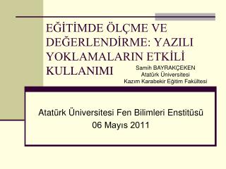 EĞİTİMDE ÖLÇME VE DEĞERLENDİRME: YAZILI YOKLAMALARIN ETKİLİ KULLANIMI