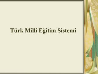 Türk Milli Eğitim Sistemi