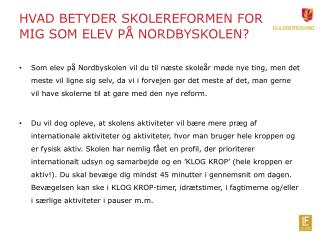 Hvad betyder skolereformen for mig som elev på nordbyskolen?