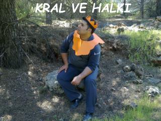 KRAL VE HALKI