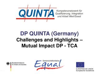 DP QUINTA (Germany) Challenges and Highlights – Mutual Impact DP - TCA