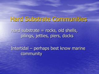 Hard Substrate Communities