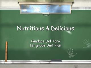 Nutritious &amp; Delicious