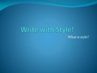 Write with Style!