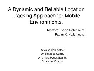 A Dynamic and Reliable Location Tracking Approach for Mobile Environments.