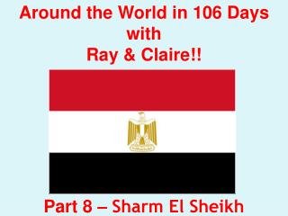 Around the World in 106 Days with Ray &amp; Claire!! Part 8 – Sharm El Sheikh