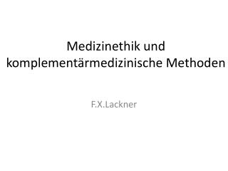 Medizinethik und komplementärmedizinische Methoden