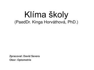 Klíma školy (PaedDr. Kinga Horváthová, PhD.)