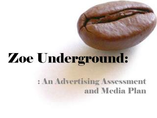 Zoe Underground: