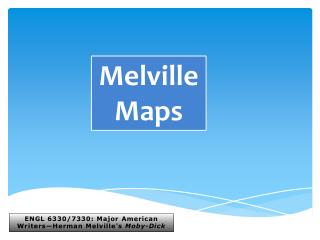 ENGL 6330/7330: Major American Writers—Herman Melville's  Moby-Dick