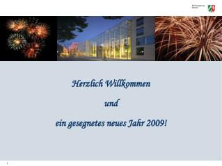 Herzlich Willkommen und ein gesegnetes neues Jahr 2009!