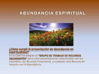 ¿Cómo surgió la presentación de abundancia en espiritualidad?