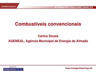 Combustíveis convencionais Carlos Sousa AGENEAL, Agência Municipal de Energia de Almada