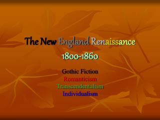 The New England Ren aiss ance 1800-1860