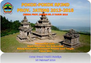 POKOK-POKOK RPJMD PROV. JATENG 2013-2018 (PERDA PROV. JATENG NO. 5 TAHUN 2014