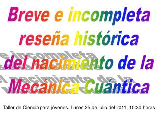 Breve e incompleta reseña histórica del nacimiento de la Mecánica Cuántica