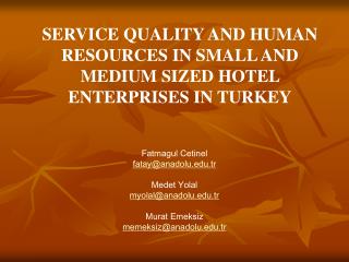 Fatmagul Cetinel fatay@anadolu.tr Medet Yolal myolal@anadolu.tr Murat Emeksiz