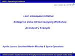 Lean Aerospace Initiative Enterprise Value Stream Mapping Workshop An Industry Example Aprille Lucero