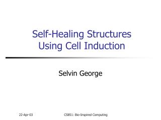 Self-Healing Structures Using Cell Induction