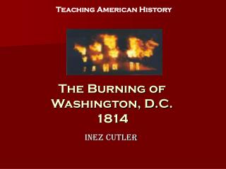 The Burning of Washington, D.C. 1814