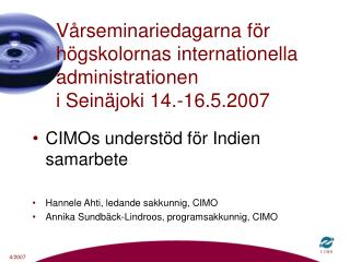 Vårseminariedagarna för högskolornas internationella administrationen i Seinäjoki 14.-16.5.2007