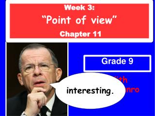 Week 3: “Point of view” Chapter 11