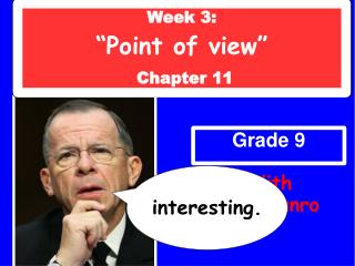 Week 3: “Point of view” Chapter 11