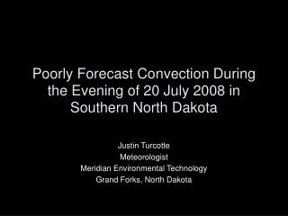 Poorly Forecast Convection During the Evening of 20 July 2008 in Southern North Dakota