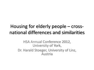 Housing for elderly people – cross-national differences and similarities