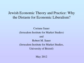 Jewish Economic Theory and Practice: Why the Distaste for Economic Liberalism?