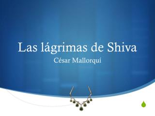 Las lágrimas de Shiva