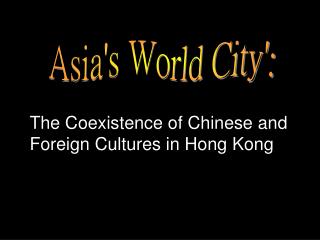 Asia's World City':